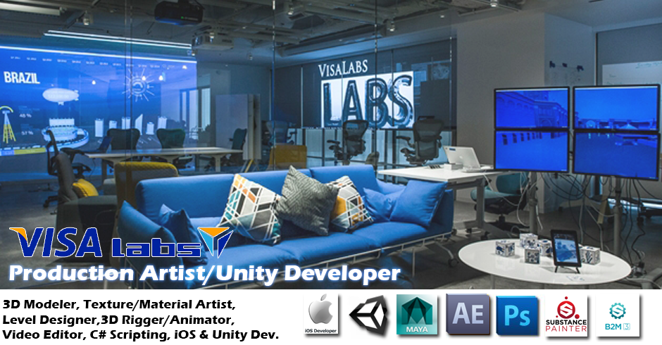 Visa Innovation Labs Role: 3D Production Artist, Unity Developer, Rigger/Animator, Video Editor Software: iOS, Android, Maya, After Effects, Photoshop, Substance, B2M3